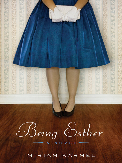 Title details for Being Esther by Miriam Karmel - Available